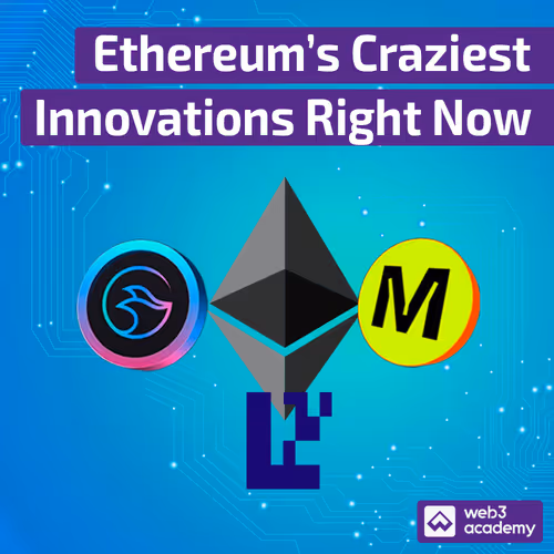 Ethereums Craziest Innovations Right Now