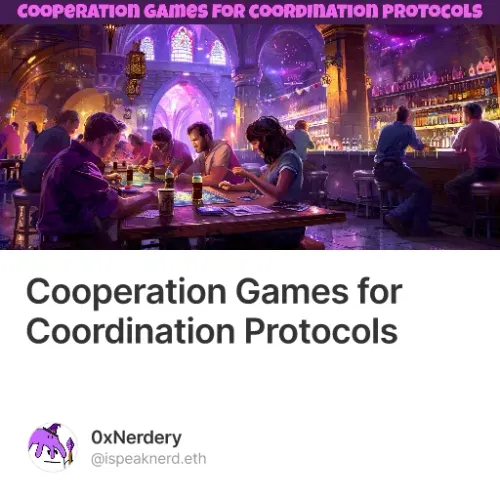 Cooperation Games for Coordination Protocols #2