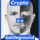 Crypto is a battleground