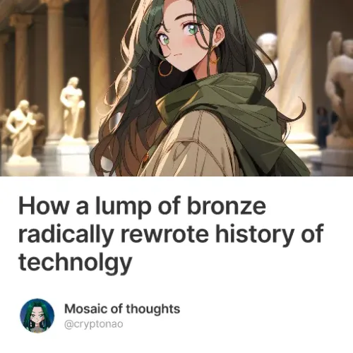 How a lump of bronze radically rewrote history of technolgy  #3