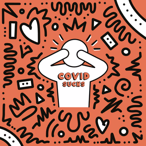 Covid Sucks