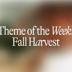 Theme of the Week #2: Fall Harvest