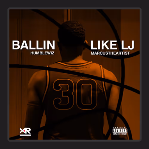 Ballin' Like LJ (feat. HumbleWiz x MarcusTheArtist) - Forever #5