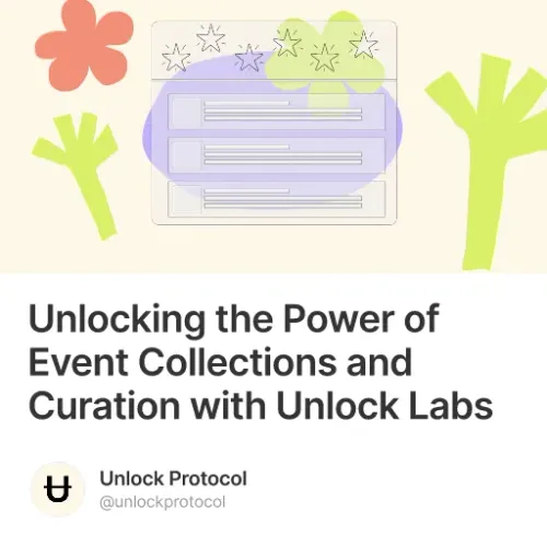 Unlocking the Power of Event Collections and Curation with Unlock Labs #1