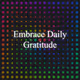 Intention: Embrace Daily Gratitude