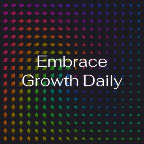 Intention: Embrace Growth Daily