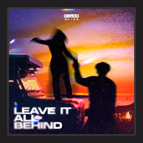 Dilan Skies Leave It All Behind