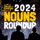 2024 Nouns Round Up - A Banger of a Year ⌐◨-◨  