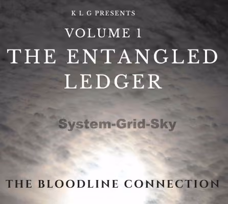 The Entangled Ledger: Vol 1 - The Bloodline Connection