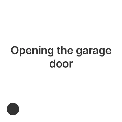 Opening The Garage Door