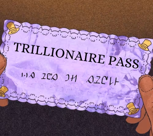 TRILLIONAIRE PASS