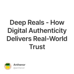 Deep Reals - How Digital Authenticity Delivers Real-World Trust #15