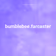 bumblebee.farcaster