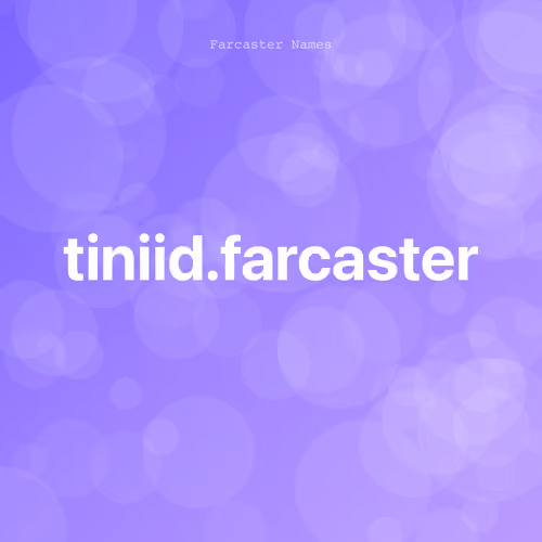 tiniid.farcaster