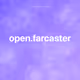 open.farcaster