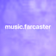 music.farcaster