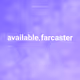 available.farcaster
