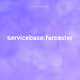 servicebase.farcaster