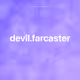 devil.farcaster