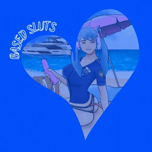 BASED SLUTS