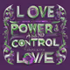Love and Power and Control