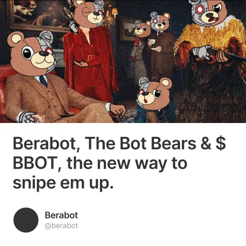 Berabot, The Bot Bears & $BBOT, the new way to snipe em up. #5