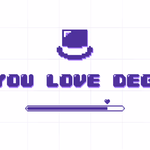 DO YOU LOVE DEGEN?