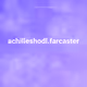 achilleshodl.farcaster