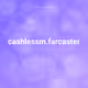 cashlessm.farcaster