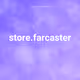store.farcaster