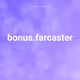 bonus.farcaster