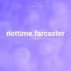 nottime.farcaster