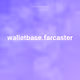 walletbase.farcaster