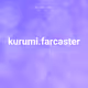 kurumi.farcaster