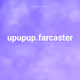 upupup.farcaster