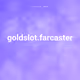 goldslot.farcaster
