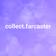 collect.farcaster