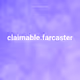 claimable.farcaster