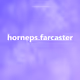 horneps.farcaster