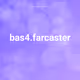bas4.farcaster