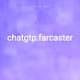 chatgtp.farcaster