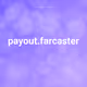 payout.farcaster