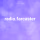 radio.farcaster