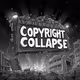 COPYRIGHT COLLAPSE