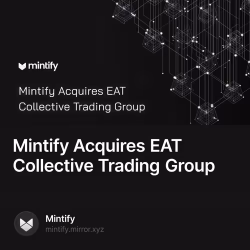 Mintify Acquires EAT Collective Trading Group 21