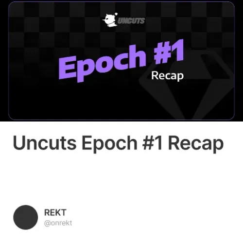 Uncuts Epoch 1 Recap