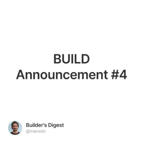 BUILD Announcement #4 #4