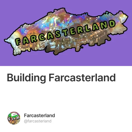 Building Farcasterland #2
