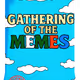 Gathering Memes