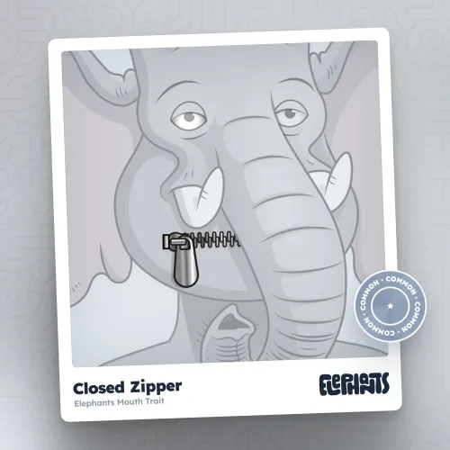 Elephants Mouth: Closed Zipper